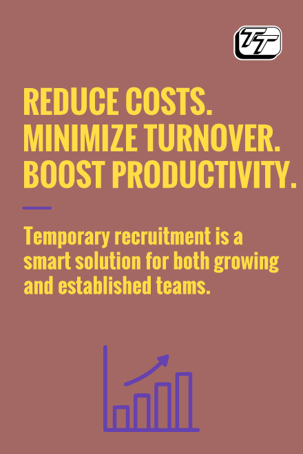 Reduce costs. Minimize turnover. Boost productivity. Temporary recruitment is a smart solution for both growing and established teams.