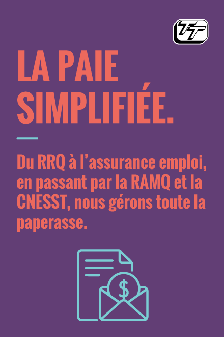 La paie simplifiée. Du RRQ à l'assurance emploi, en passant par la RAMQ et la CNESST, nous gérons toute la paperasse.